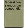 Federal Coal Symposium Compendium by United States Office of Surface