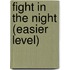 Fight in the Night (Easier Level)
