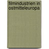 Filmindustrien in Ostmitteleuropa door Cornelia Zürner