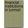 Financial Institutions in Turmoil door Carl D. Aspelin
