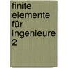 Finite Elemente für Ingenieure 2 door Josef Betten