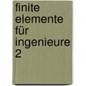 Finite Elemente für Ingenieure 2 by Josef Betten
