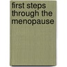 First Steps Through the Menopause door Catherine Francis