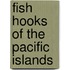 Fish Hooks of the Pacific Islands