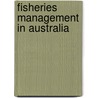 Fisheries Management in Australia door Daryl Mcphee