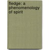 Fledge: A Phenomenology Of Spirit door Stacy Doris