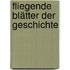 Fliegende Blätter der Geschichte