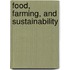Food, Farming, and Sustainability