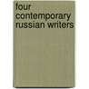 Four Contemporary Russian Writers door Robert Porter