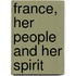 France, Her People And Her Spirit