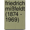Friedrich Mißfeldt (1874 - 1969) door Telse Wolf-Timm