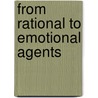 From Rational to Emotional Agents door Hong Jiang