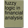 Fuzzy Logic in Financial Analysis door Anna Maria Gil-Lafuente