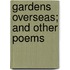 Gardens Overseas; And Other Poems