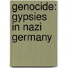 Genocide: Gypsies in Nazi Germany door Joseph Peter Stosko