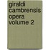 Giraldi Cambrensis Opera Volume 2