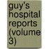 Guy's Hospital Reports (Volume 3)
