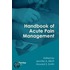 Handbook Of Acute Pain Management