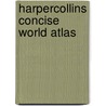 Harpercollins Concise World Atlas door Uk Harpercollins