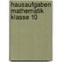 Hausaufgaben Mathematik Klasse 10