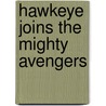Hawkeye Joins the Mighty Avengers door Tomas Palacios