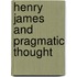 Henry James and Pragmatic Thought