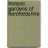 Historic Gardens of Herefordshire