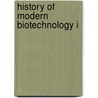 History of Modern Biotechnology I door A. Fiechter