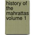 History of the Mahrattas Volume 1