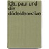 Ida, Paul und die Dödeldetektive