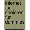 Internet Fur Senioren Fur Dummies door Sandra Weber