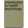 Introduction to Health Psychology by Val Morrison