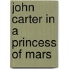 John Carter in A Princess of Mars door Edgar Rice Burroughs