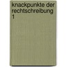 Knackpunkte der Rechtschreibung 1 by Karin Hohmann