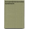 Konzerndimensionales Kartellrecht door Stefan Siegfried Hackel