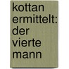 Kottan ermittelt: Der vierte Mann door Helmut Zenker