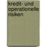 Kredit- und operationelle Risiken door Anonym