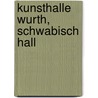 Kunsthalle Wurth, Schwabisch Hall door Prestel