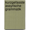 Kurzgefasste Assyrische Grammatik door Meissner Bruno