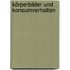 Körperbilder und Konsumverhalten