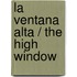 La ventana alta / The High Window