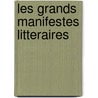 Les Grands Manifestes Litteraires door Gall Collectifs