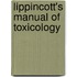 Lippincott's Manual of Toxicology