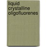 Liquid Crystalline Oligofluorenes door Trajkovska Anita
