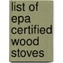 List Of Epa Certified Wood Stoves