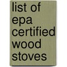 List Of Epa Certified Wood Stoves by United States Government