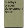 Madhya Pradesh Development Report door Planning Commission Government of India