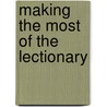 Making the Most of the Lectionary by Thomas O'Loughlin