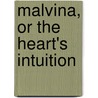 Malvina, or the Heart's Intuition by Maria Wirtemberska