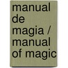 Manual De Magia / Manual Of Magic by Juana Rosa Pita